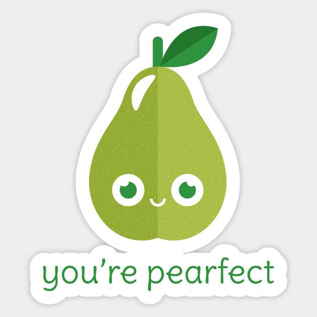 You're Pearfect Sticker by slugbunny